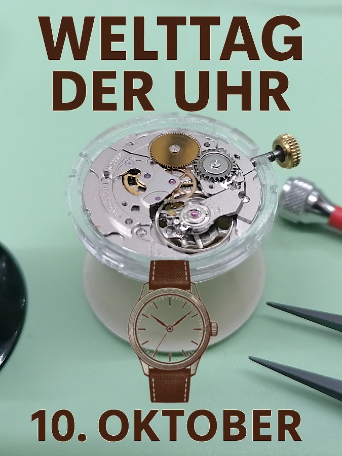 Heute wird der Welttag der Uhren (World Watch Day) begangen